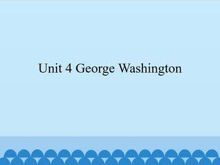 Unit 4 George Washington_课件1