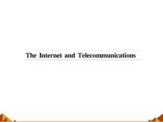 The Internet and Telecommunications_课件1