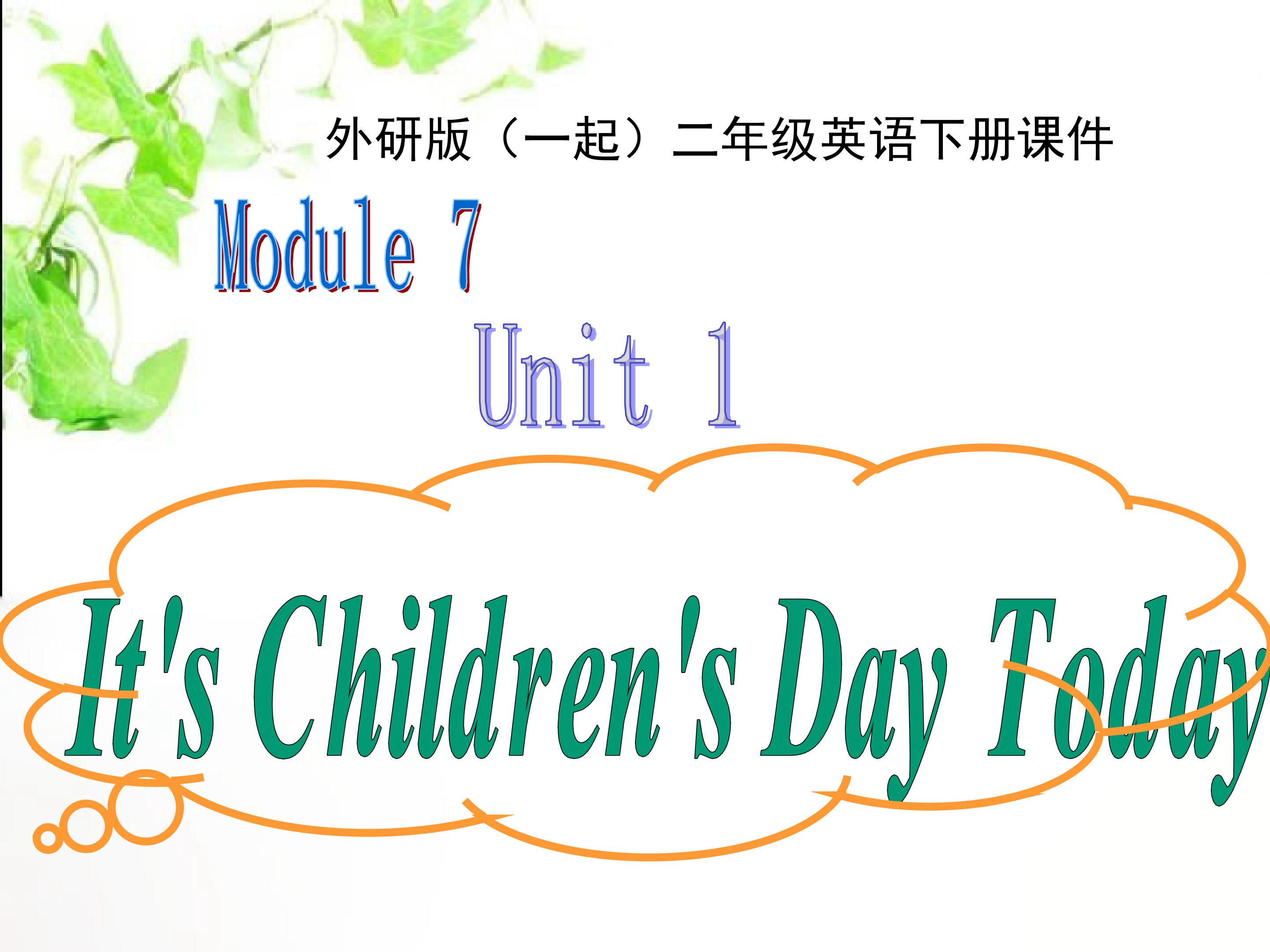 It's Children's day today.