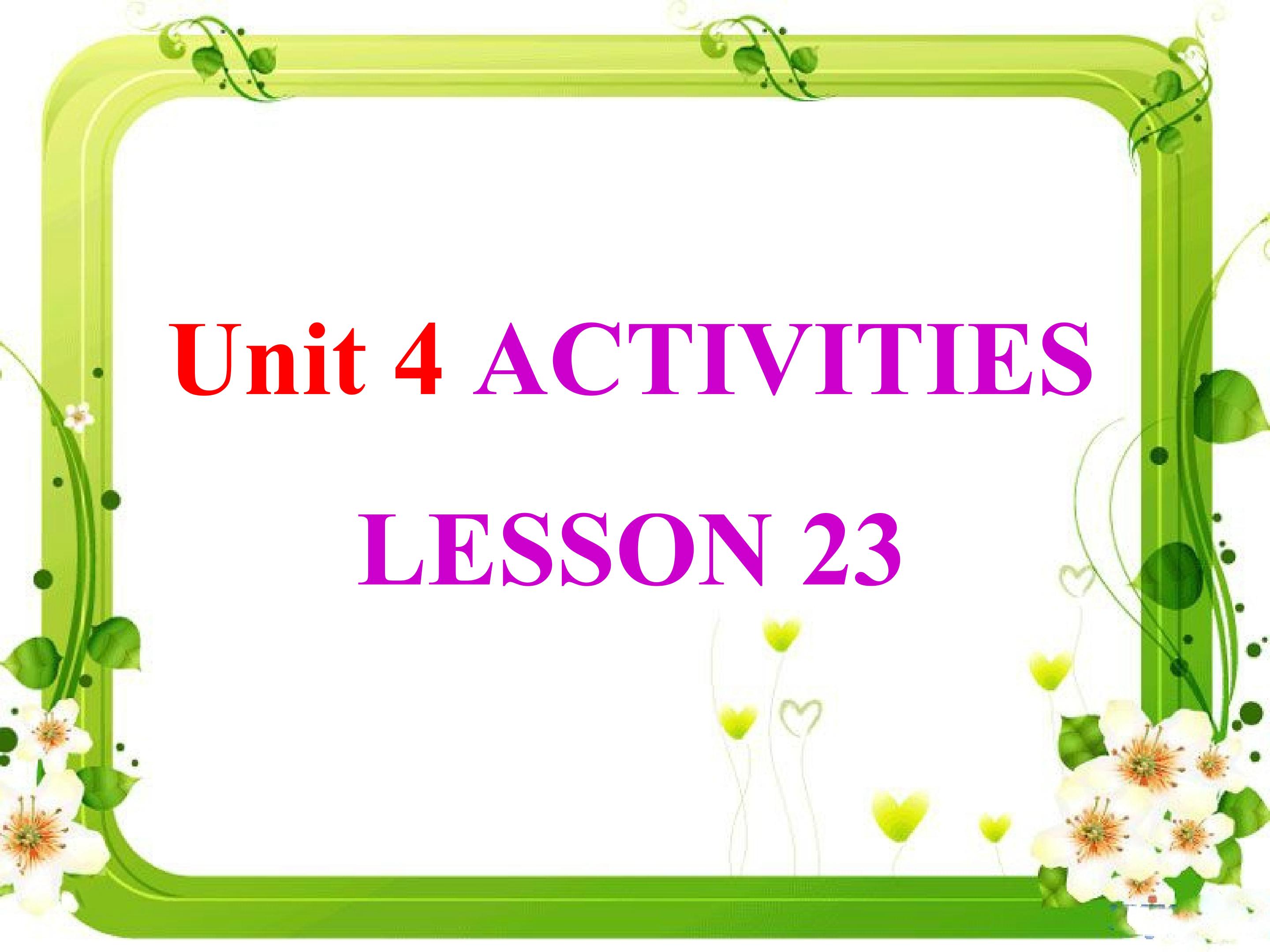 Unit 4 ACTIVITIES LESSON 23