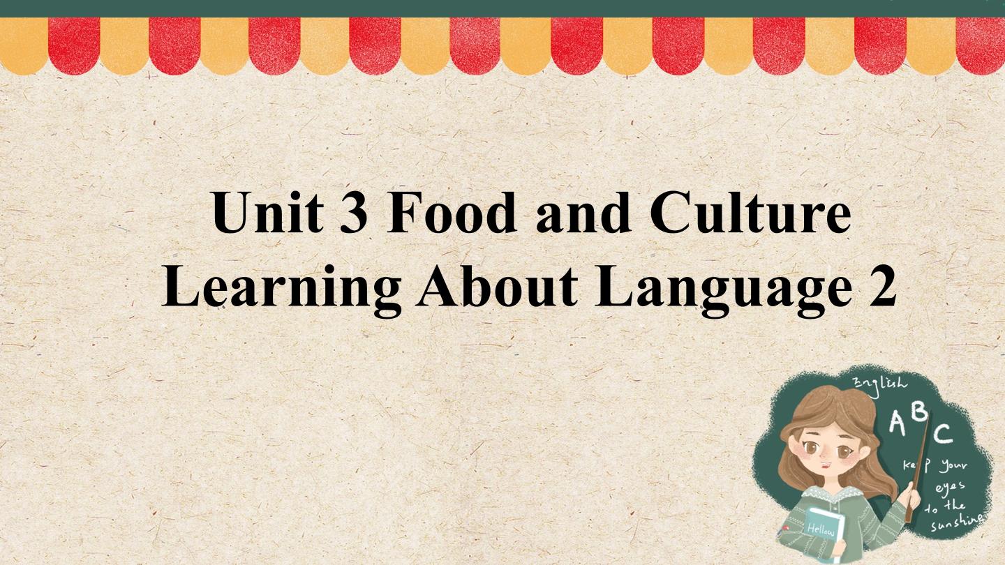 UNIT 3 FOOD AND CULTURE