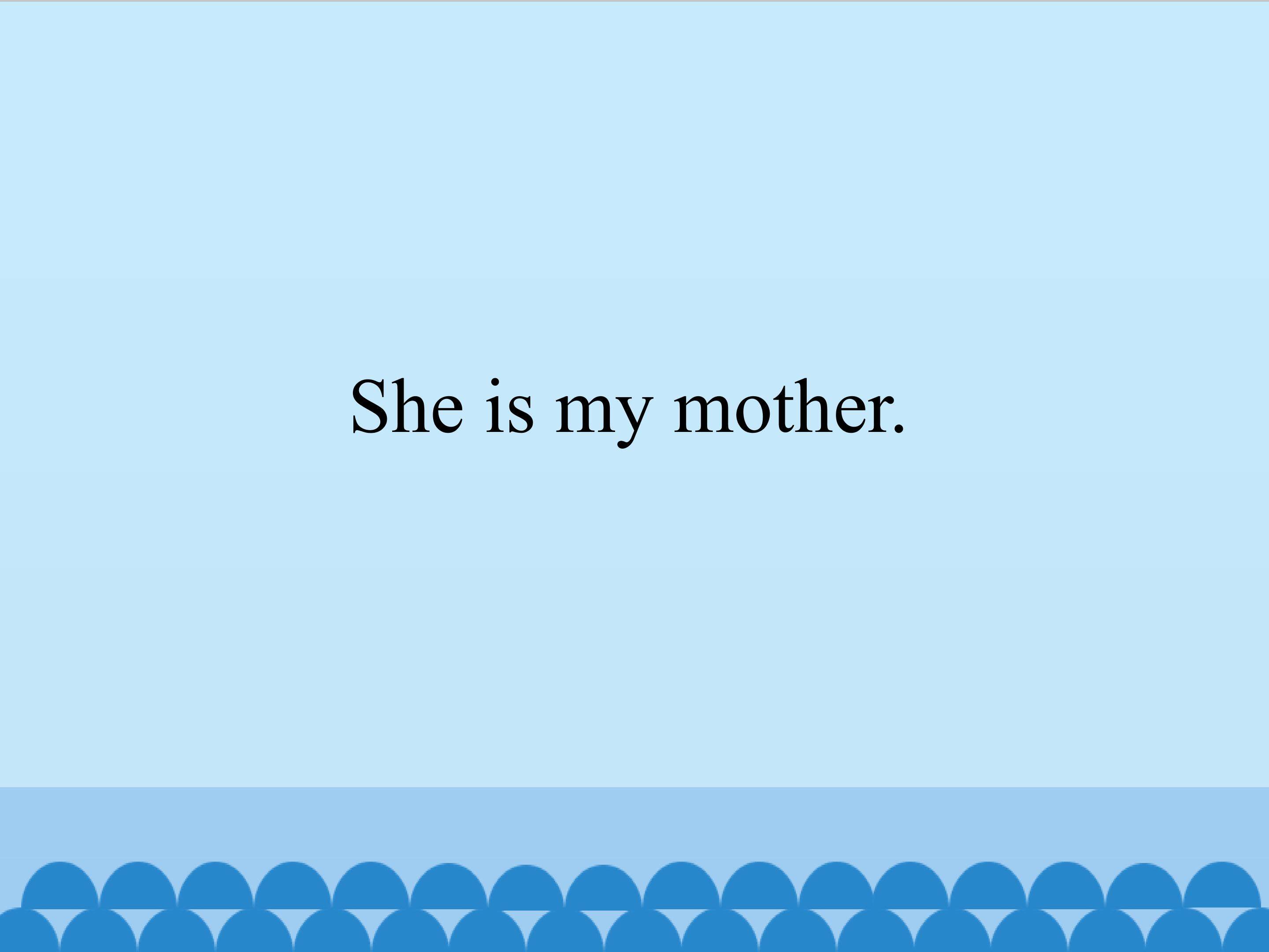 She is my mother_课件1