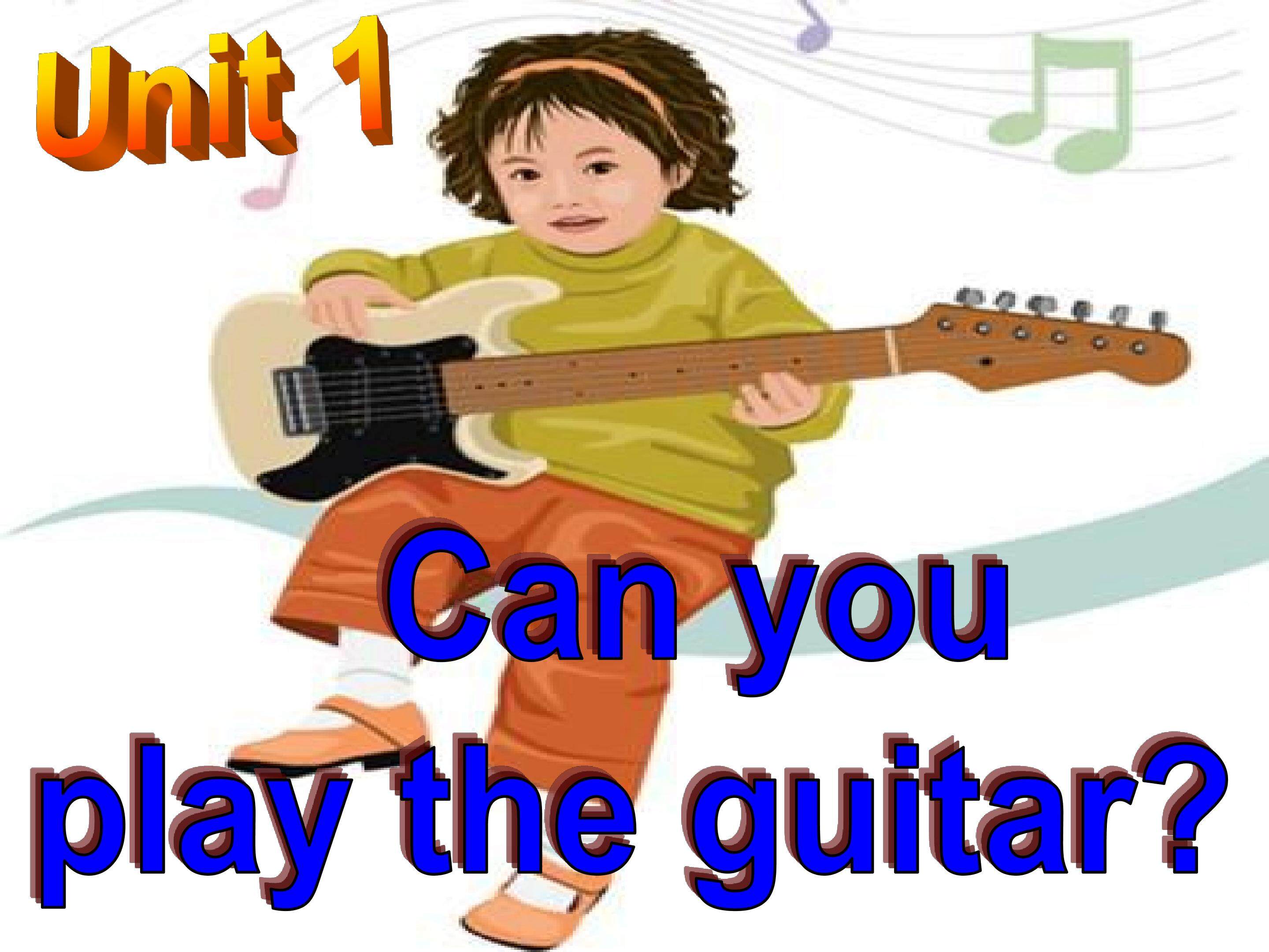 Can you play the guitar？