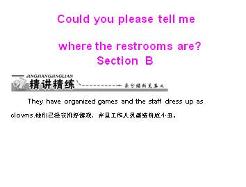 Could you please tell me where the restrooms are?_课件2