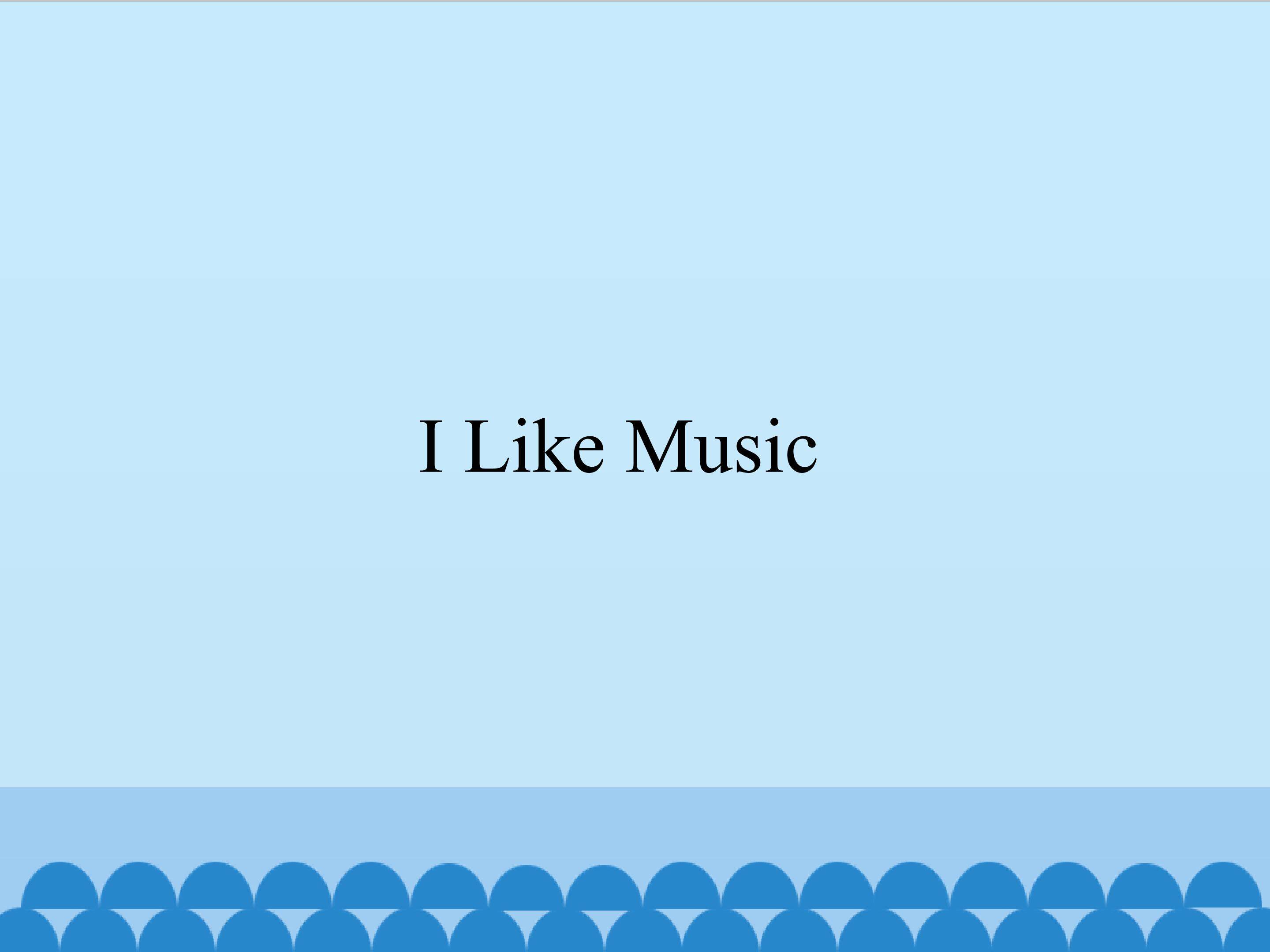 I Like Music