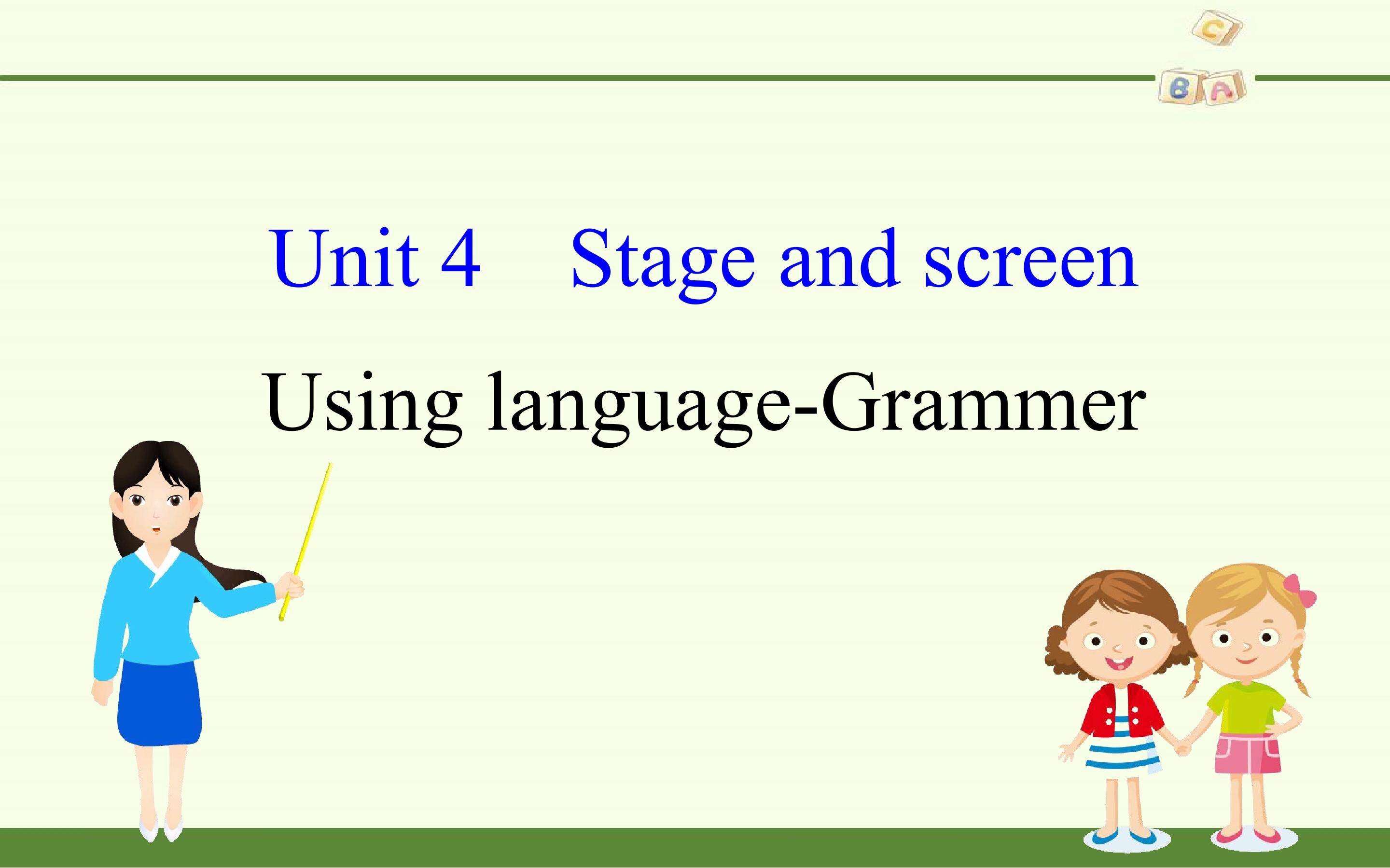 Unit 4 Stage and screen-Using language