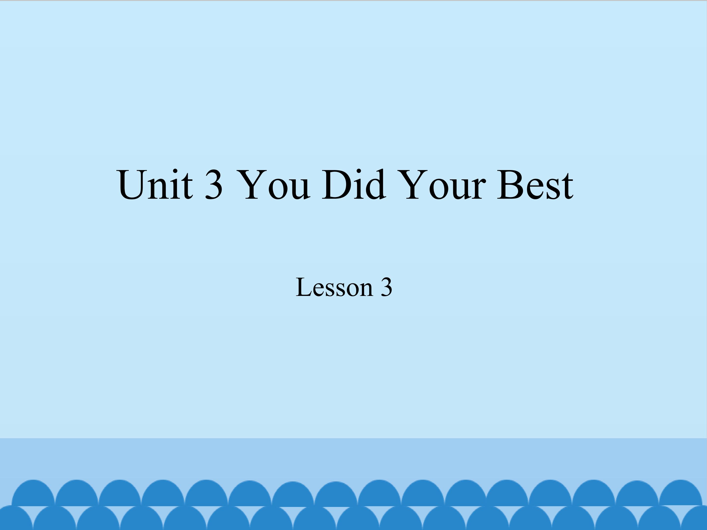 unit 3 you did your best lesson 3