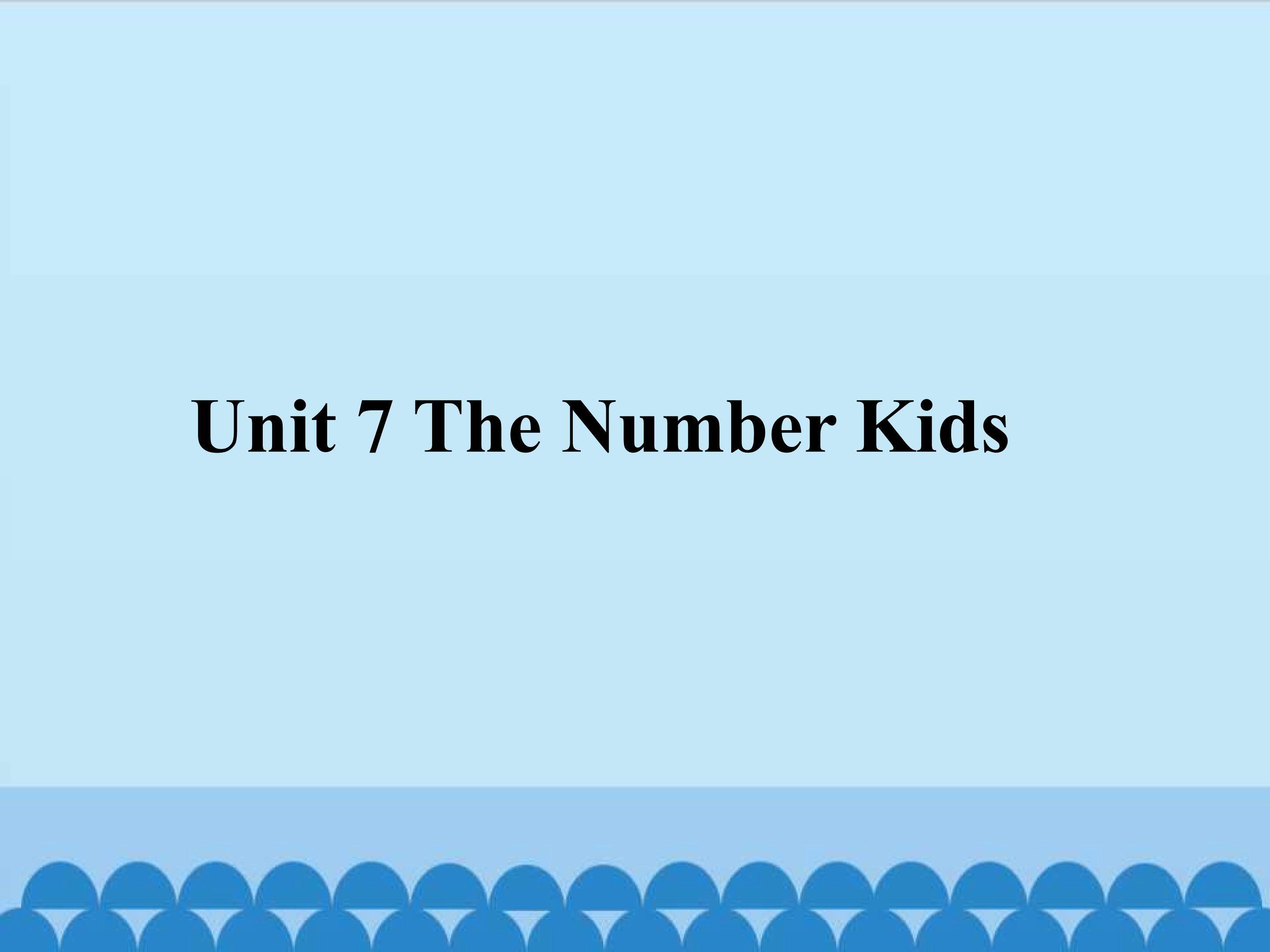 Module D Stories Unit 7 The Number Kids