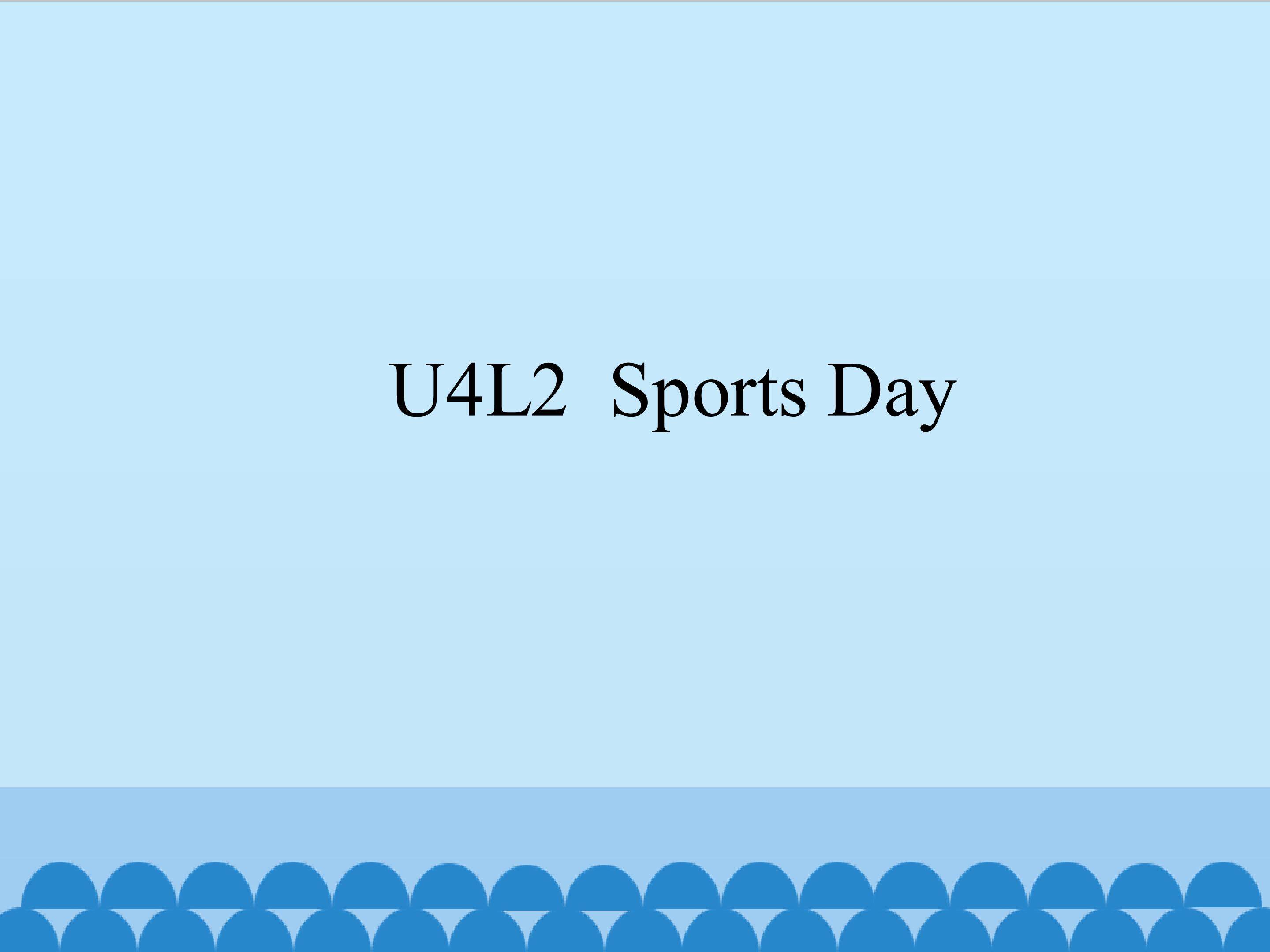 Lesson 2 Sports Day_课件1