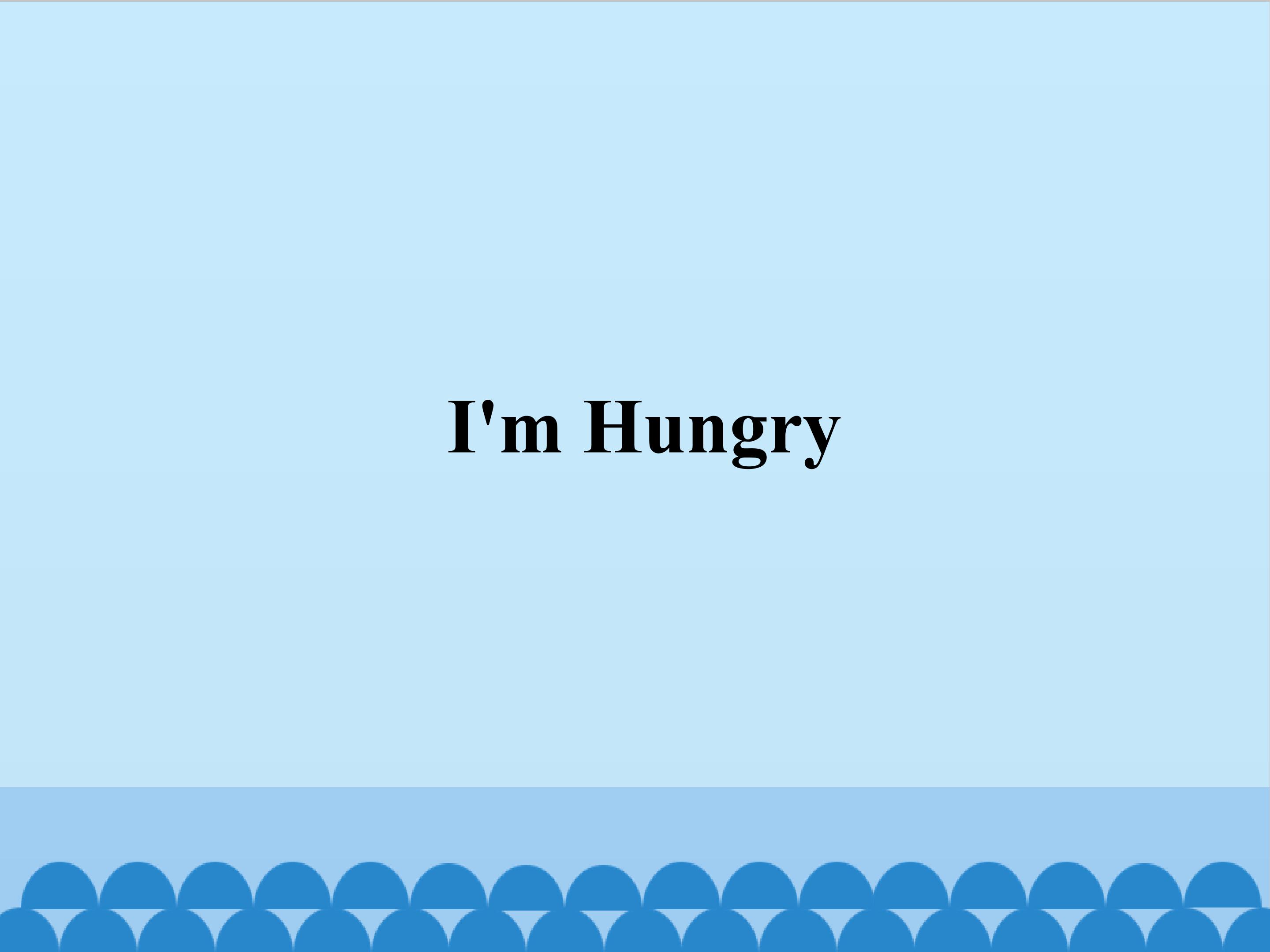 I'm Hungry(2)