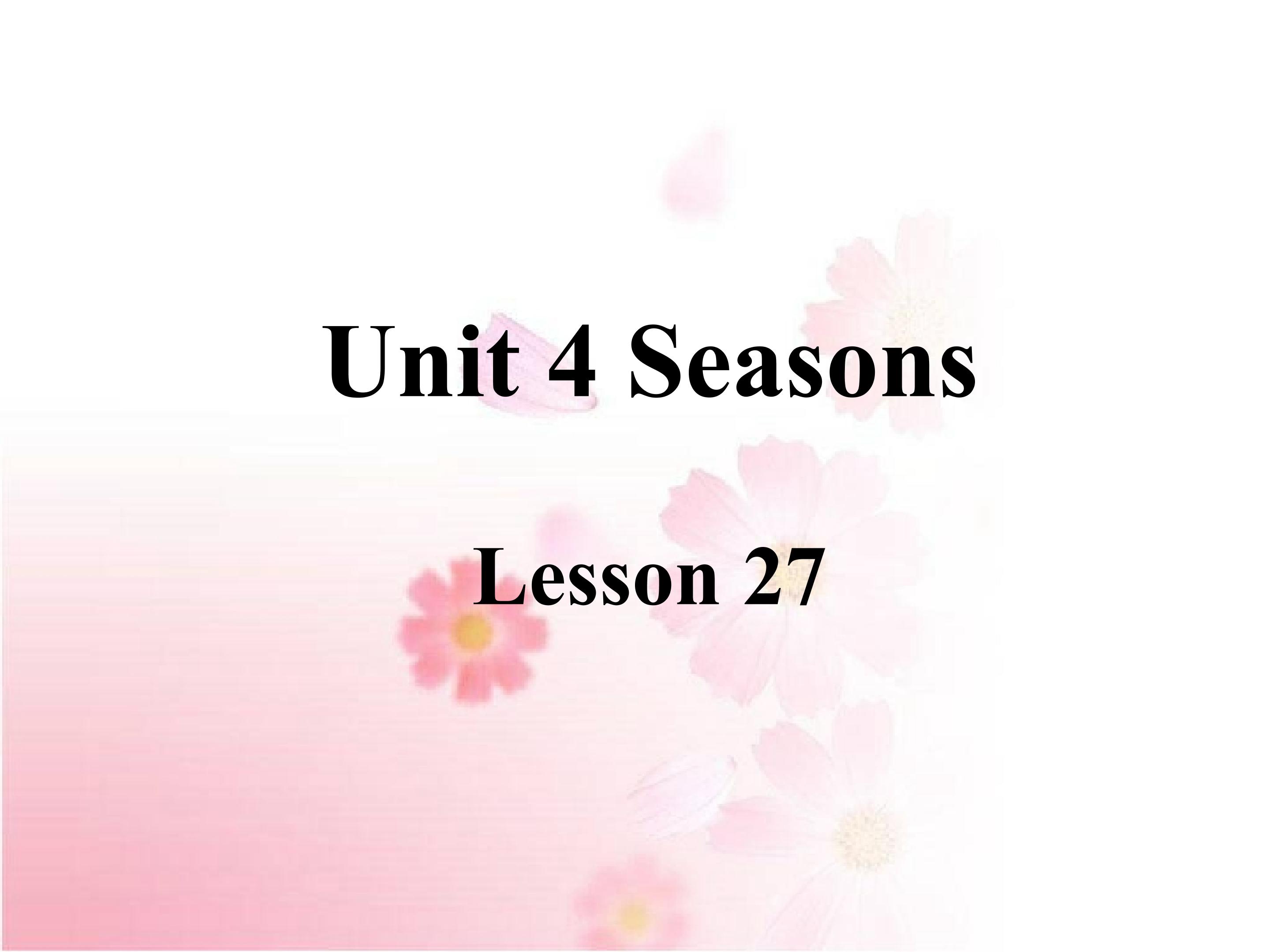 Unit 4 Seasons Lesson 27