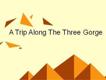 Trip Along the Three Gorges_课件2