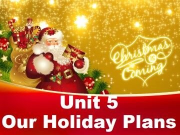 Unit 5  Our Holiday Plans_课件1