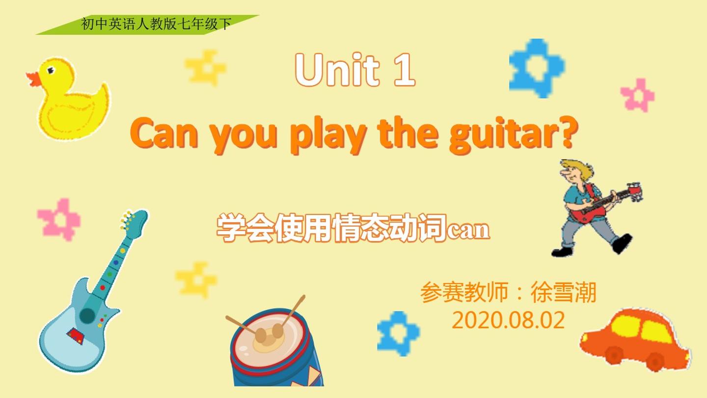 unit 1 Can you play the guitar?