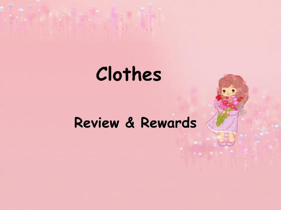 Clothes Review&Rewards