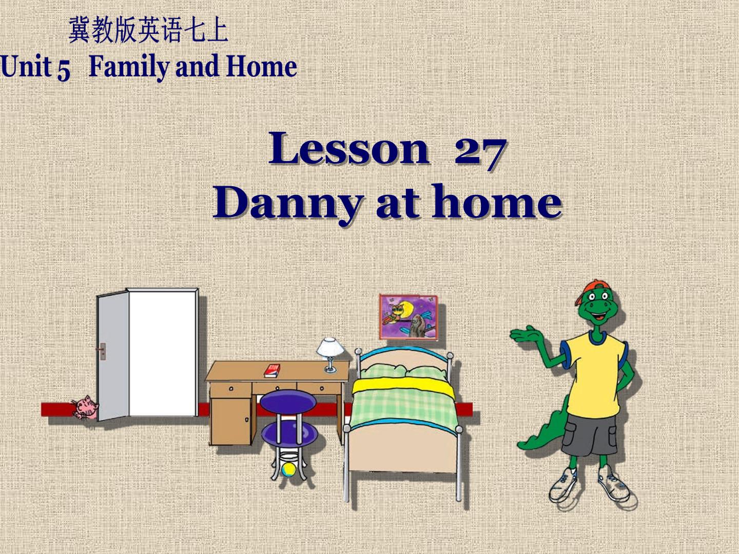Lesson27 Danny at home