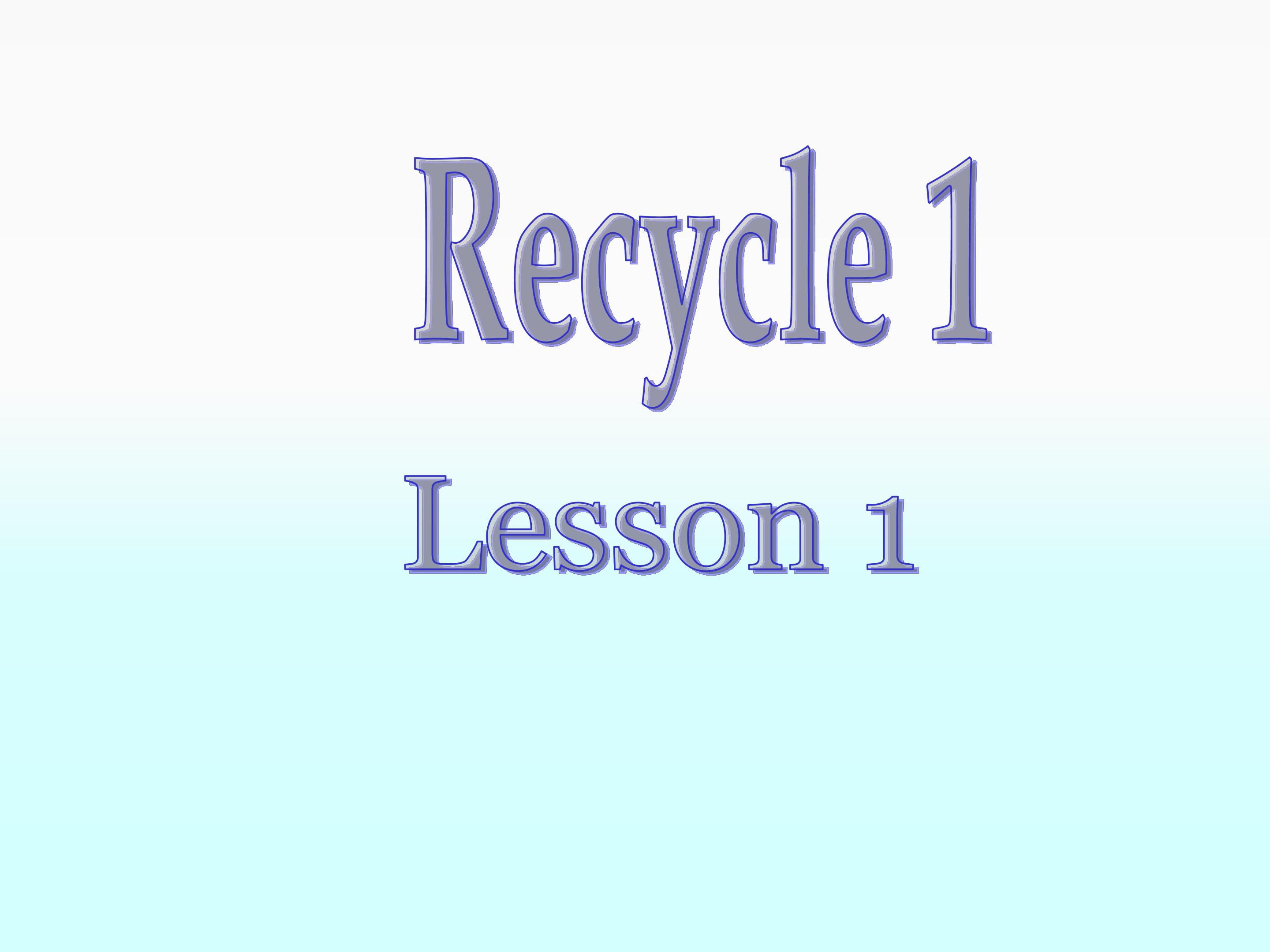 Recycle 1_课件1