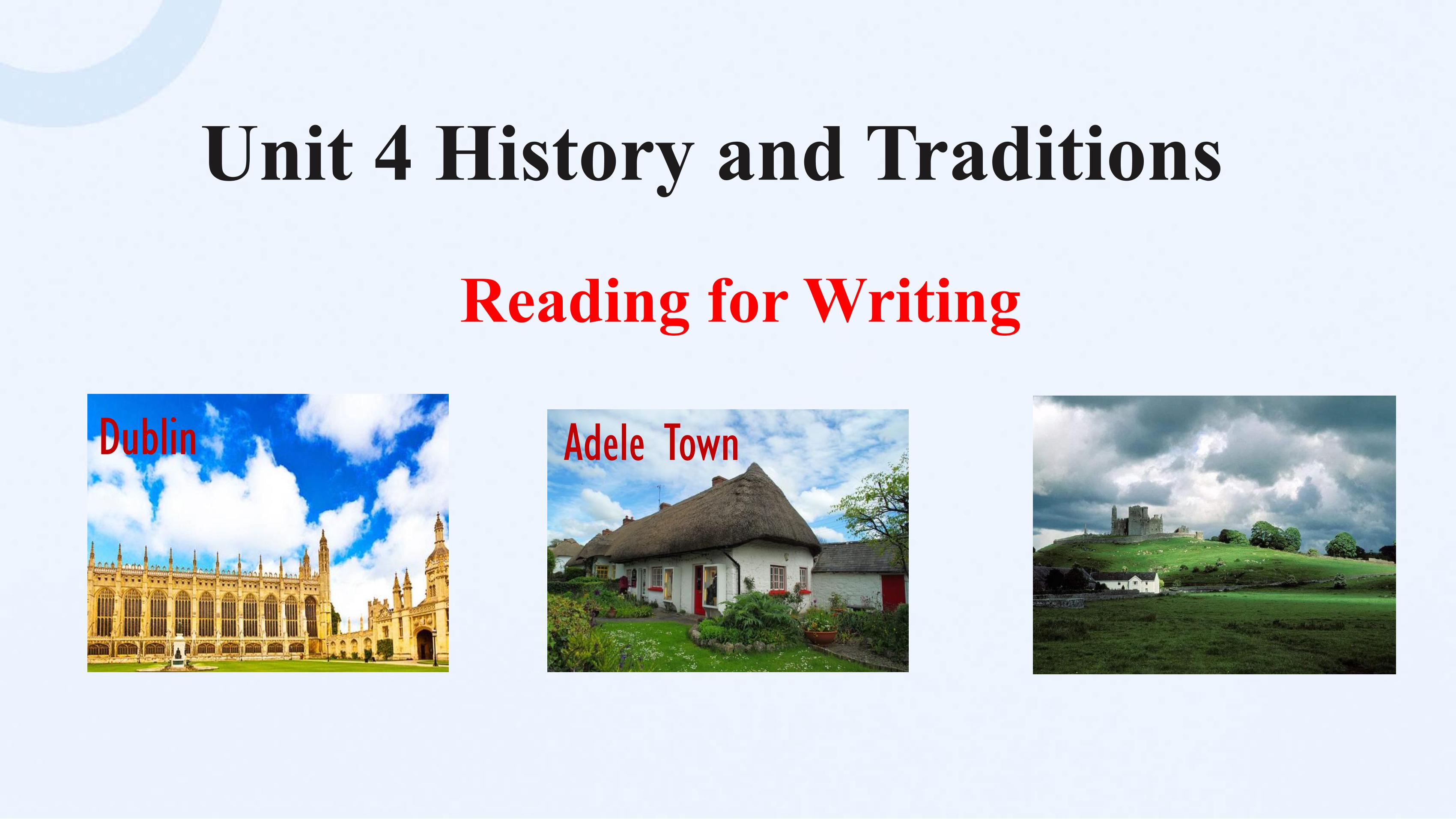 人教版（2019）Unit 4 第3课时 History and traditions Reading for writing