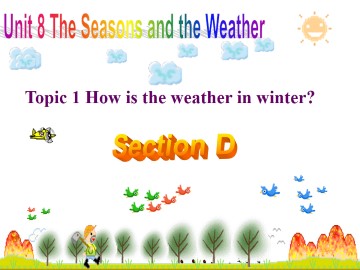 Topic 1. How is the weather in winter?_课件1