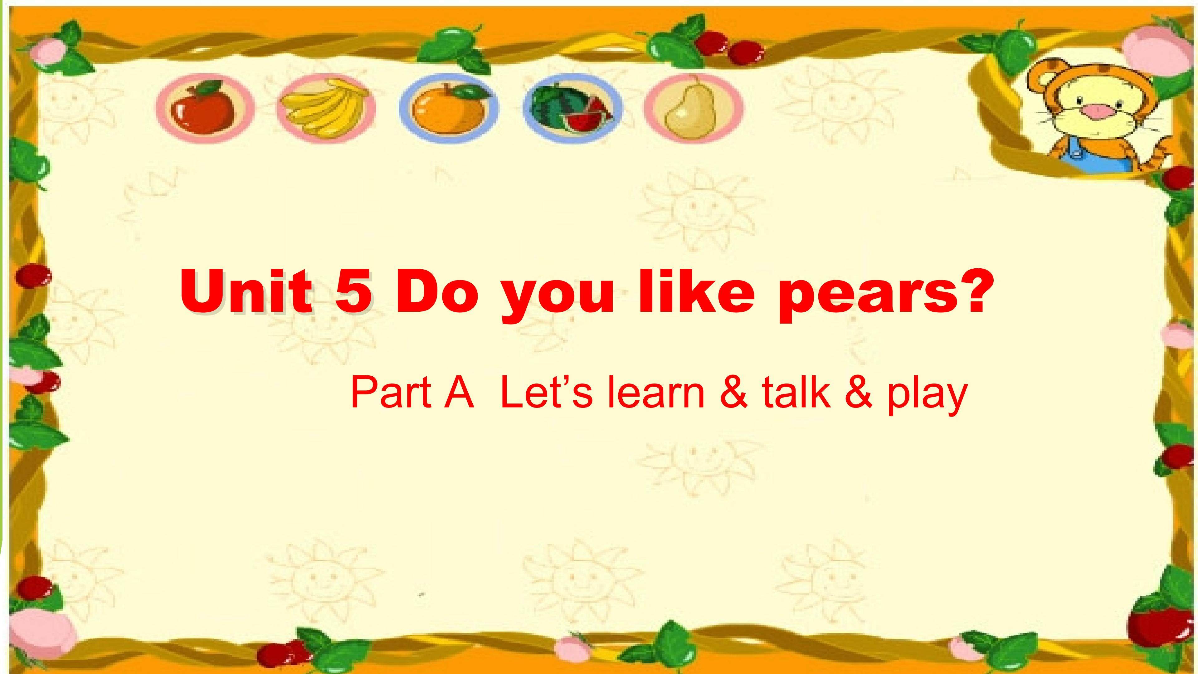 Unit 5 Do you like pears?