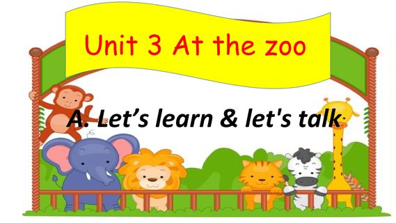 PEP三下Unit 3 At the zoo