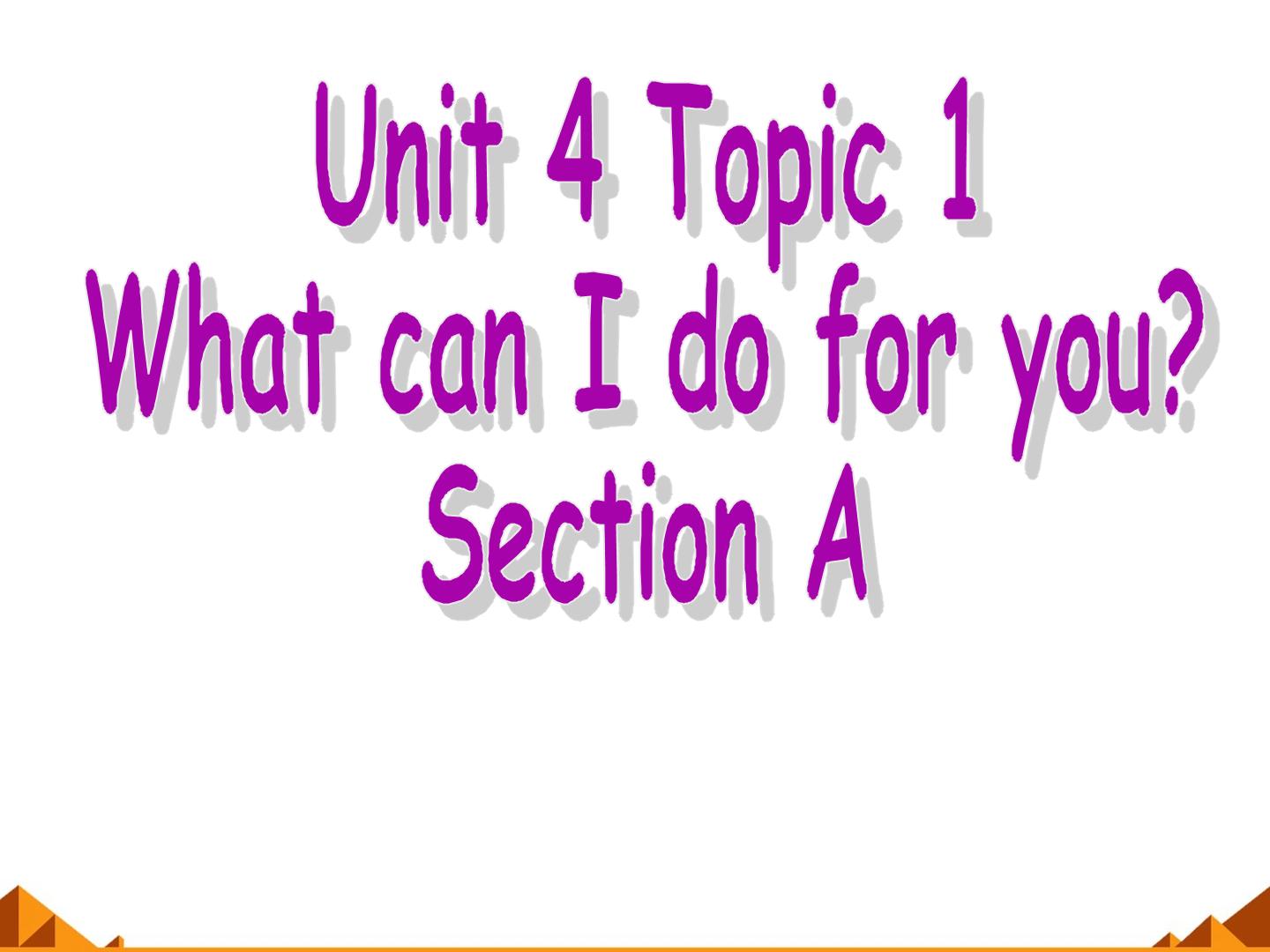 Topic 1. What can I do for you?_课件1