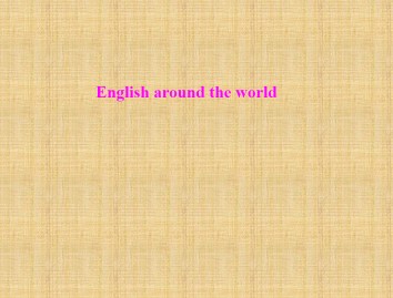 English around the world_课件7