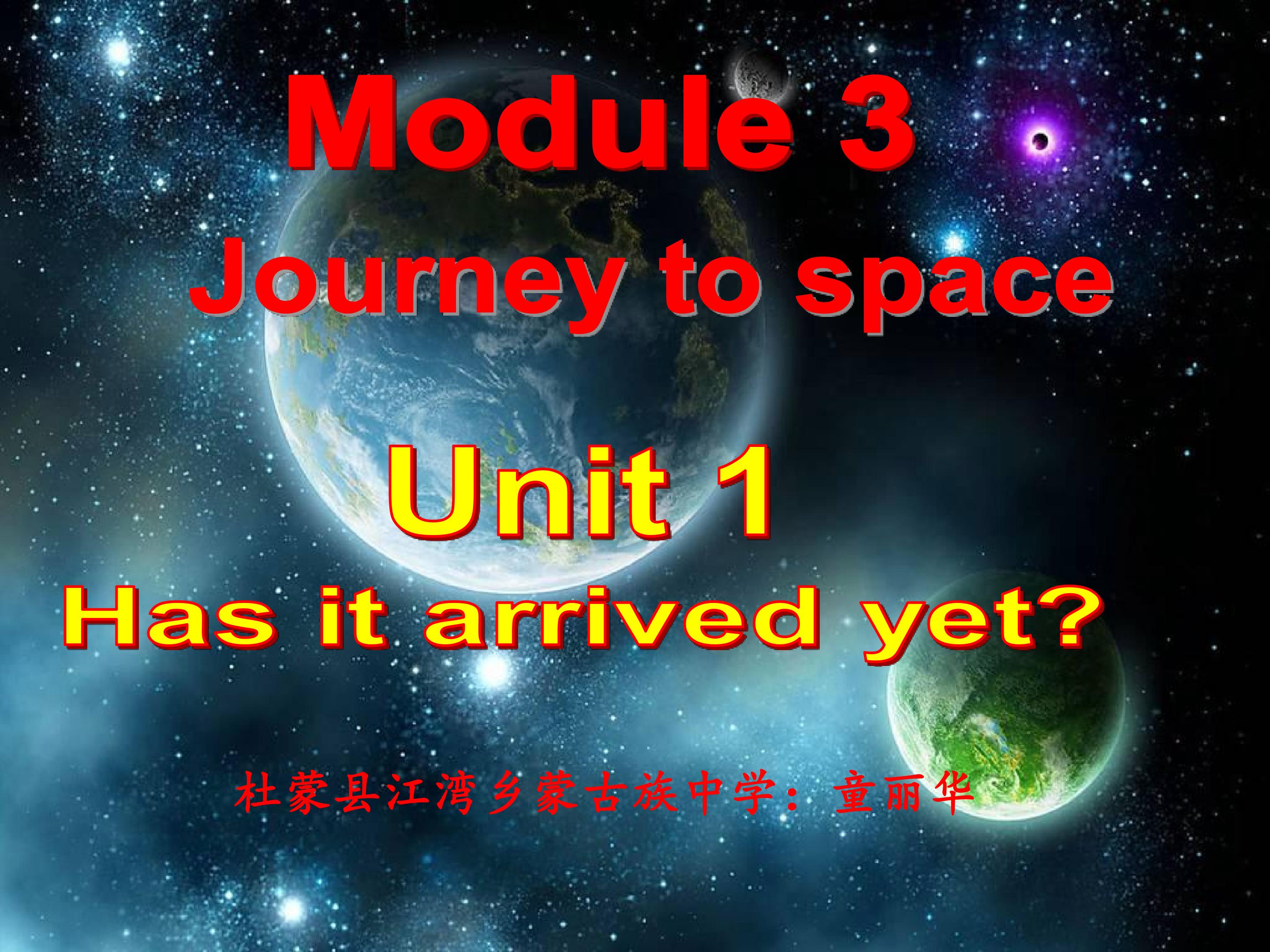 Module 3 Unit 1 Has it arrived yet?