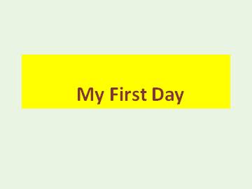 My First Day_课件1