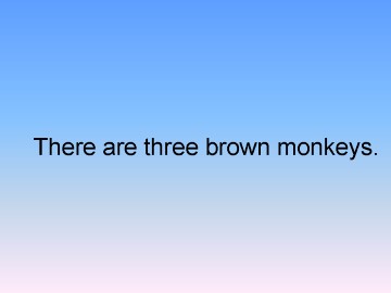 There are three brown monkeys._课件1