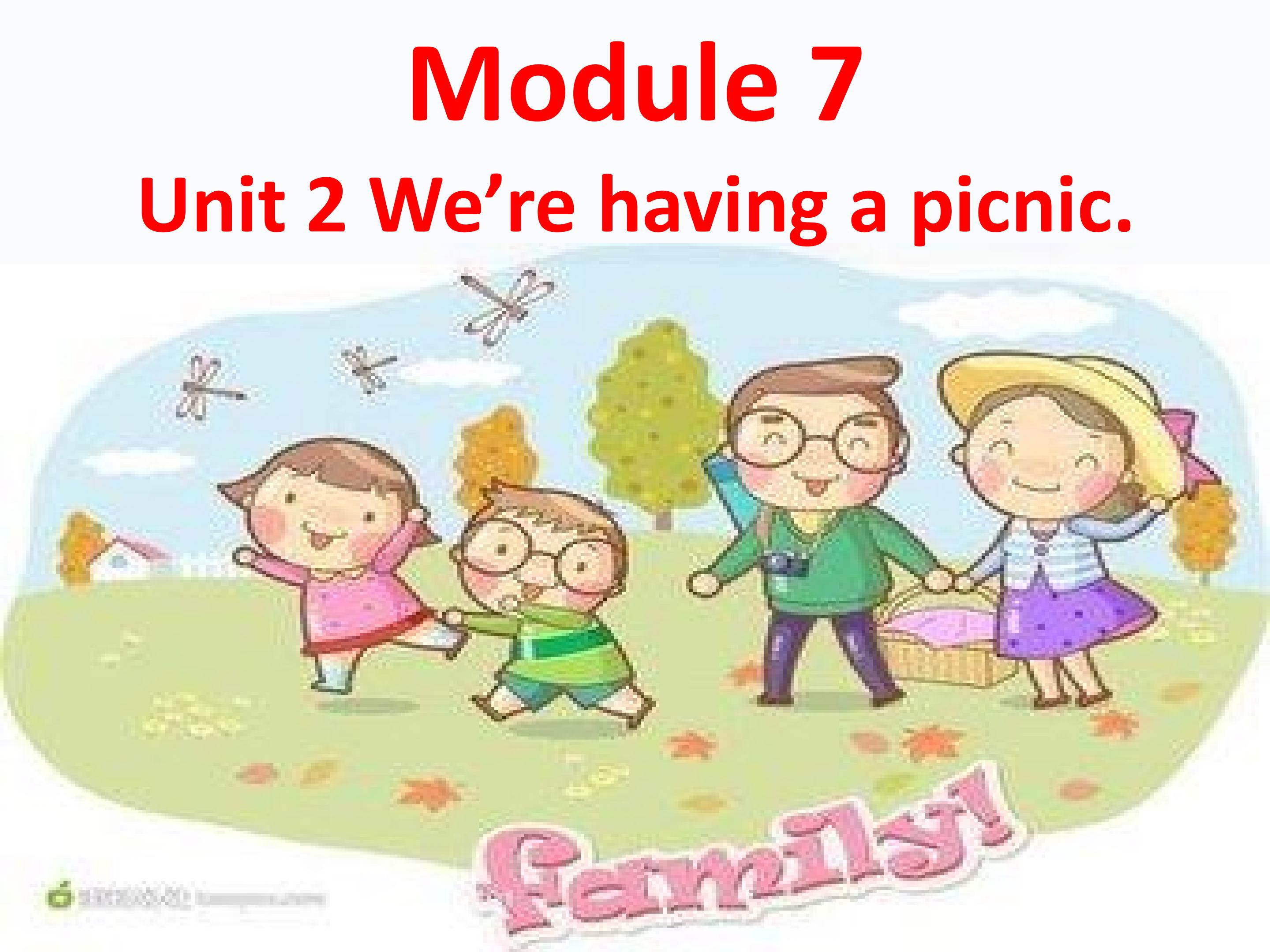 Unit 2 We're having a picnic.