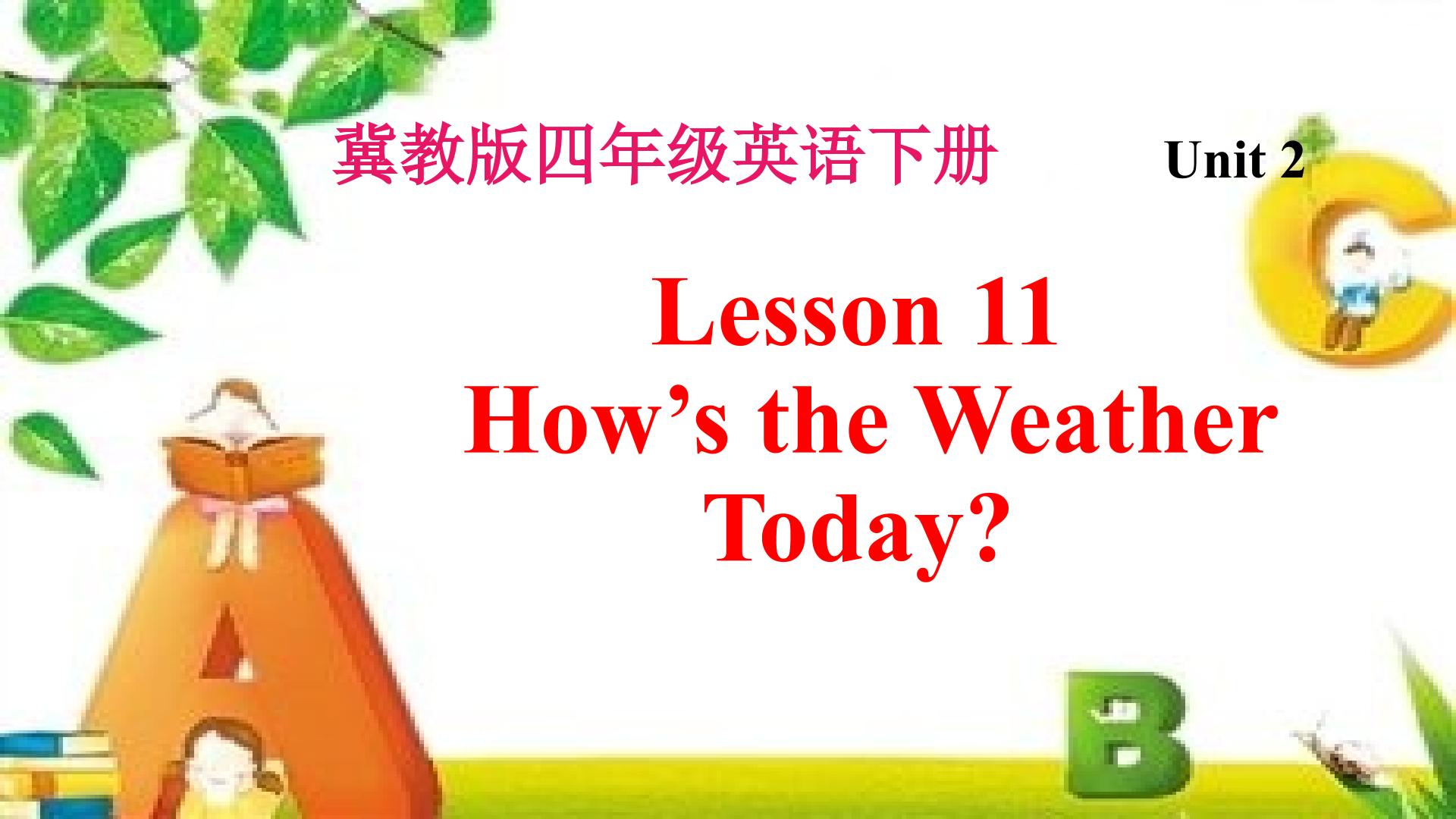 Lesson 11 How's the weather today?