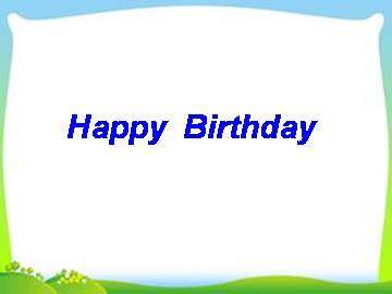 Happy birthday!_课件1