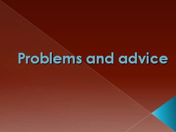 Problems and advice_课件1