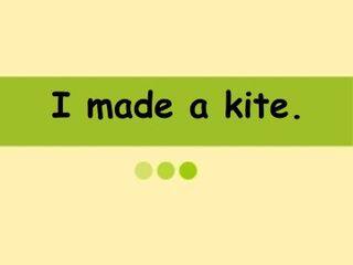 I made a kite._课件1
