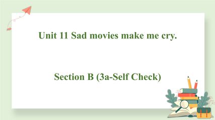 9年级英语人教全一册课件Unit 11 Sad movies make me cry Section B 02