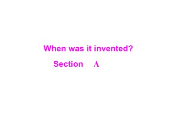 When was it invented?_课件3