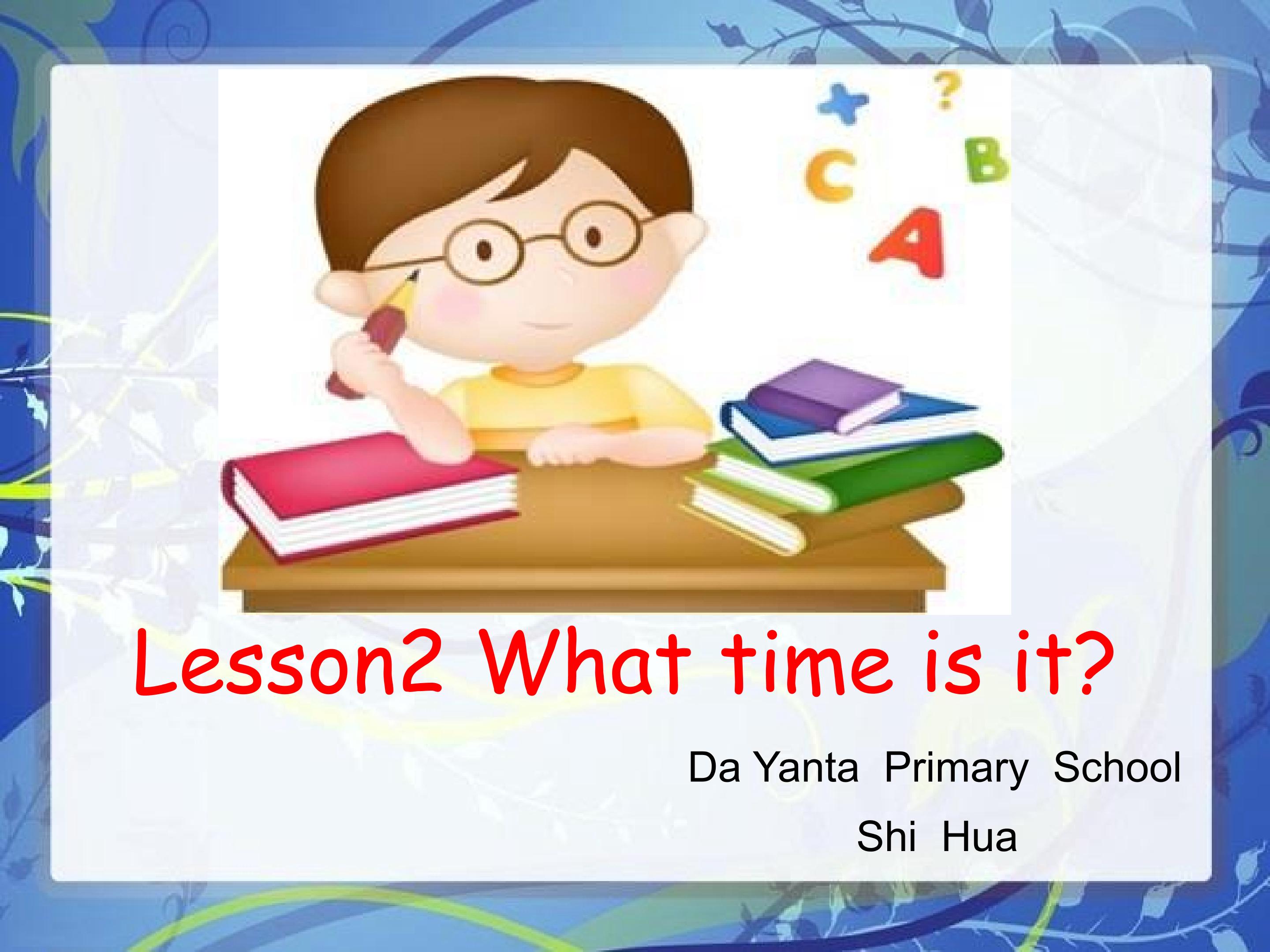 Lesson 2 What time is it?