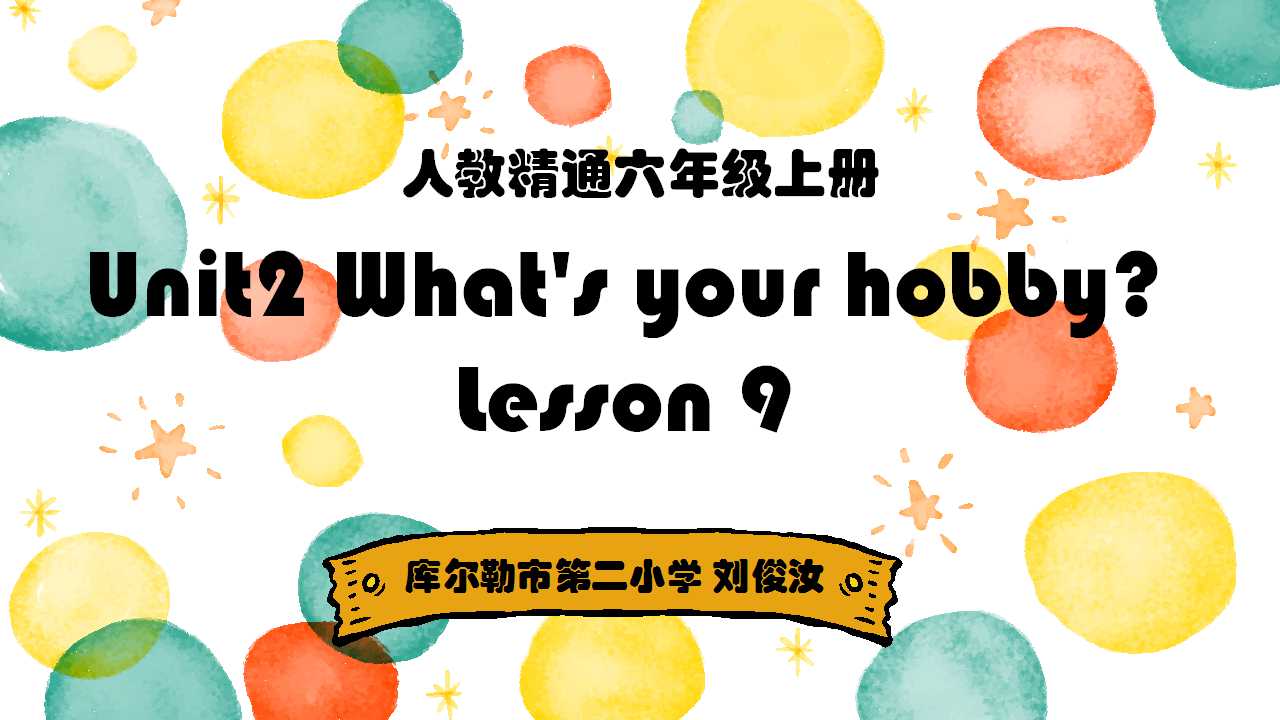 Unit2 What's your hobby lesson9