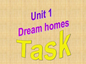 Unit 1 Dream homes_课件1