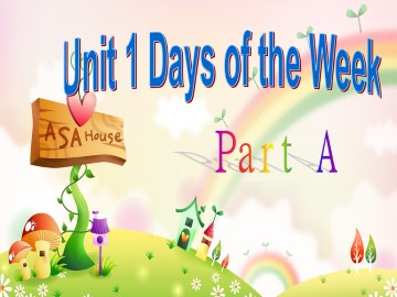 Unit 1 Days of the Week Part A_课件1