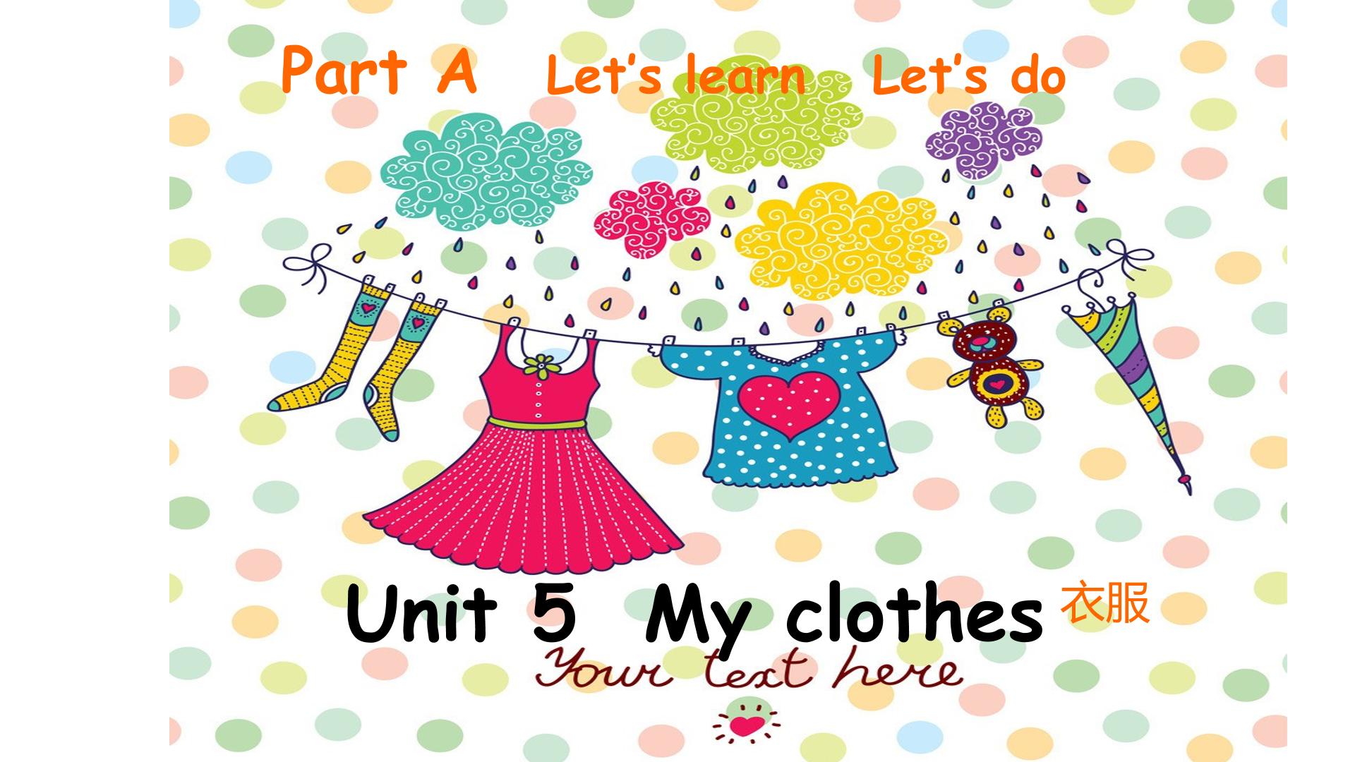 Unit 5 My clothes   Let's learn A