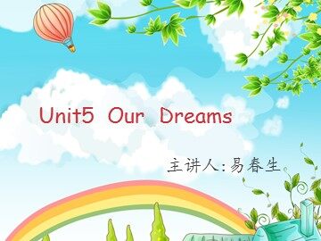 Unit 5  Our Dreams