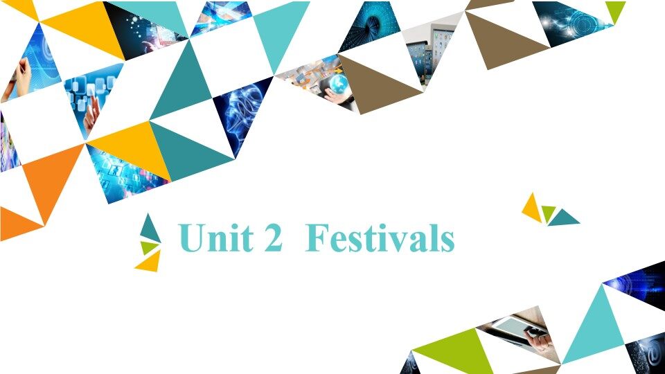 Unit 2  Festivals_课件1
