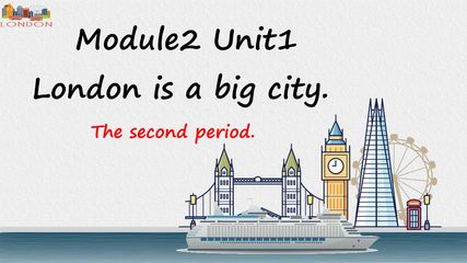 【茂名】Module2 Unit1 London is a big city.第二课时