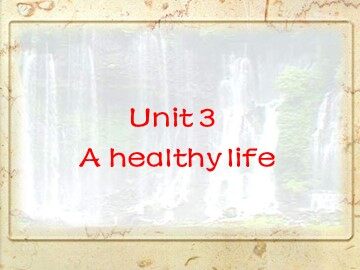 Unit 3 A healthy life