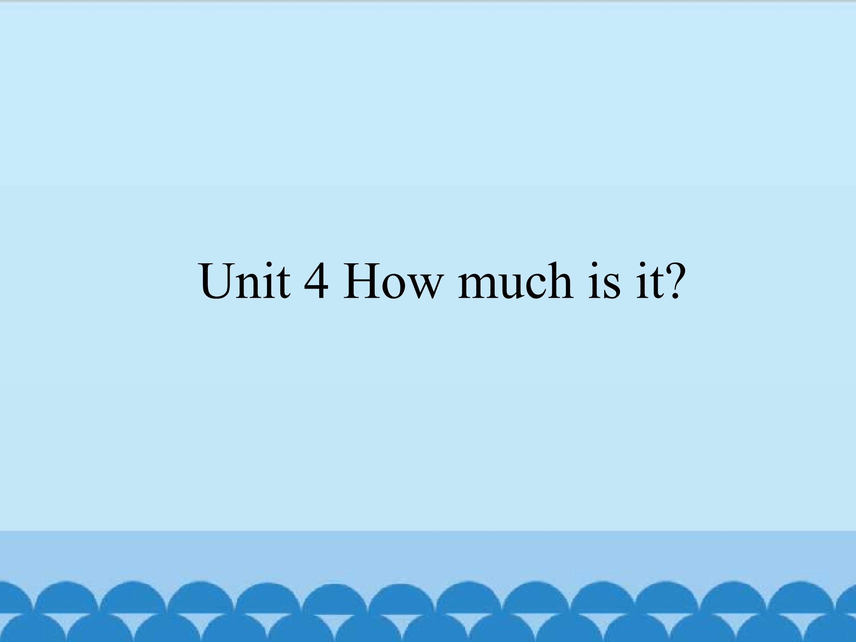 Module B Places and activities Unit 4 How much is it