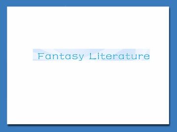 Fantasy Literature_课件3