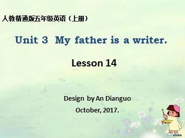 Unit 3  My father is a writer.