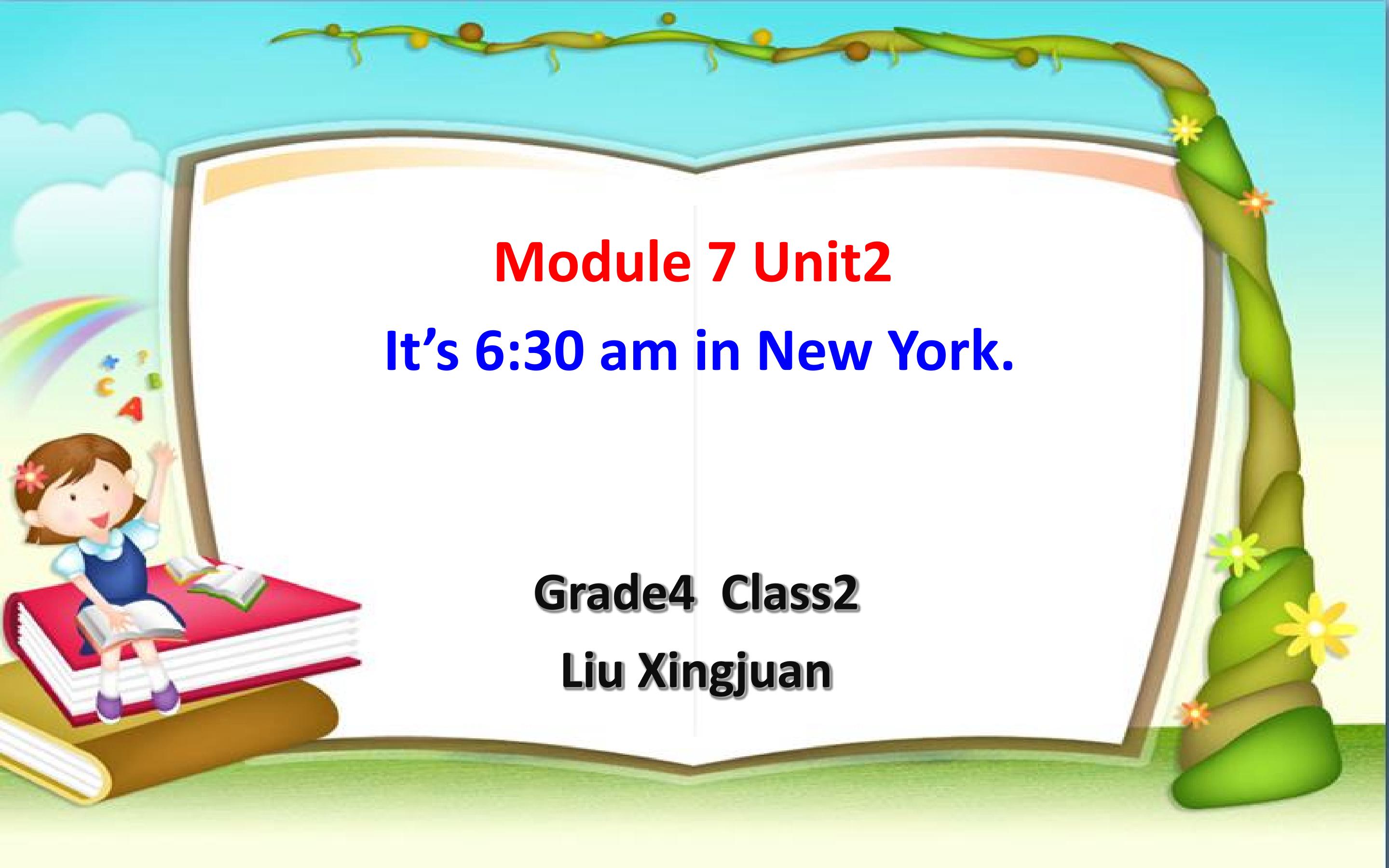 Unit 2 It's 6：30 am in New York.